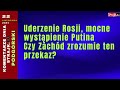 Komentarze dnia Strajku Uderzenie Rosji, mocne wyst?pienie Putina. Czy Zach?d zrozumie ten przekaz