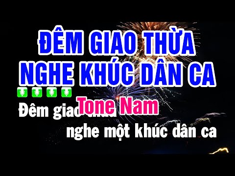 Karaoke Đêm Giao Thừa Nghe Khúc Dân Ca Tone Nam ( Nhạc Xuân 2025 ) Huỳnh Anh