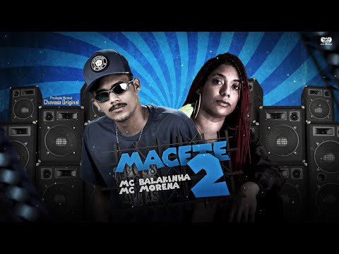 MC BALAKINHA FEAT. MC MORENA - MACETE 2 - REMIX BREGA FUNK