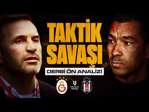 Galatasaray - Beşiktaş Derbi Ön Analizi