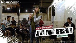 JIWA YANG BERSEDIH - Ghea Indrawari || Cover By  Eka Novianty & Soulfegio Band