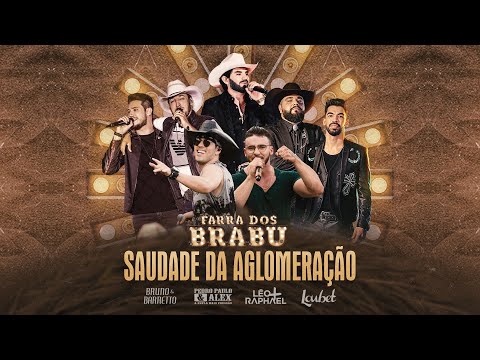 Saudade Da Aglomeração | Bruno e Barretto, Pedro Paulo e Alex, Leo e Raphael e Loubet