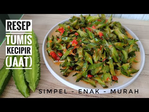 Resep Masak Tumis Kecipir atau Jaat Paling Enak