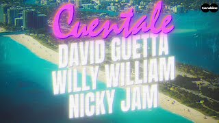 David Guetta, Willy William, Nicky Jam - Cuentale (Official Audio)