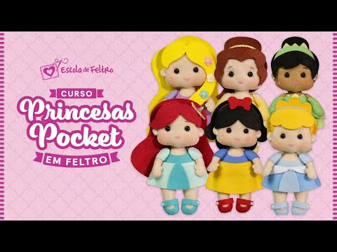 Curso Princesas Pocket em Feltro | com Karen Salustiano