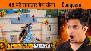 48 Hours Nonstop Conqueror Rank Push 🔥First 5 Finger Claw BGMI Gameplay