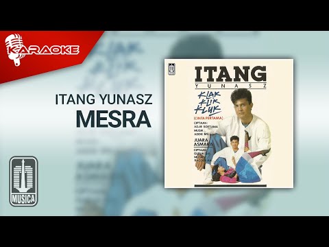 Itang Yunasz – Mesra (Official Karaoke Video)