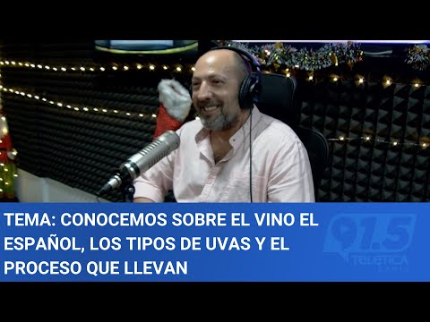 Tema: Conocemos sobre el vino español, los tipos de uvas y el proceso que llevan