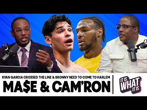 RYAN GARCIA CROSSED THE LINE & BRONNY JAMES NEEDS TO COME WITH US TO HARLEM! | S4 EP 55