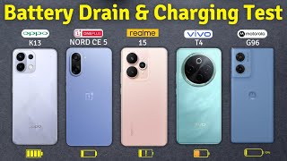 Realme 15 vs Oneplus Nord CE 5 vs Vivo T4 vs Moto G96 vs Oppo K13 Battery Drain & Charging Test