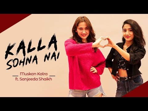 Kalla Sohna Nai - AKHIL | Dance Video | Muskan Kalra Ft. Sanjeeda Shaikh