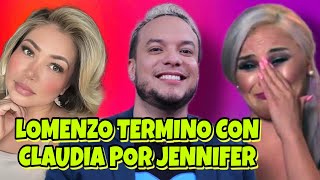 ¡CLAUDIA Y LOMENZO TERMINARON SU RELACIÓN! REGRESÓ CON JENNIFER?!