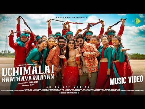 Uchimalai Kaathavaraayan - Music Video | MaKaPa | RJ Vijay| Ashna Zaveri| Sandy| Jassie Gift| AniVee