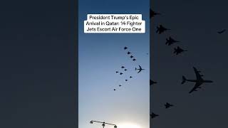 President Trump’s Epic Arrival in Qatar  #aircraft #military #shorts #war  #aircraftmilitary #trump