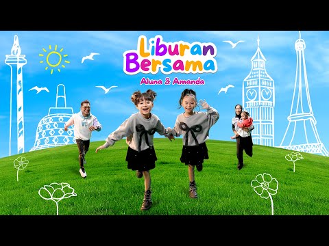 ALUNA DAN AMANDA - LIBURAN BERSAMA (OFFICIAL LYRIC VIDEO)