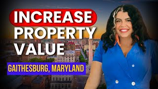 How to Increase Your Home Value in Gaithersburg, MD