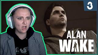 Throwing Everything At Me! | Ep. 3 | Alan Wake