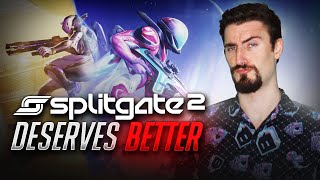 Splitgate 2 Deserves Better...