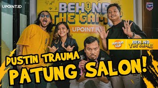 DUSTIN TRAUMA PATUNG SALON! | BEHIND THE GAME - HURA HURA CLUB