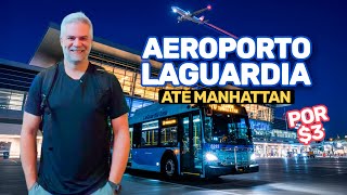 Como ir do AEROPORTO LAGUARDIA até Times Square por 3 dólares!