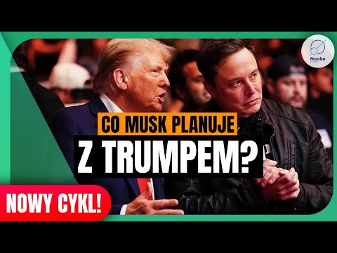 Czemu Musk chce być blisko Trumpa? - Kieruj się do gwiazd