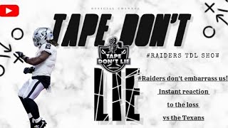 #Raiders don't embarrass us! TDL Instant reaction to the loss vs the Texans