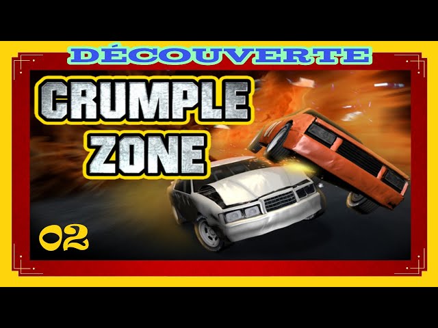 Crumple Zone 02 : Découverte (FR) : The Magic Hight.