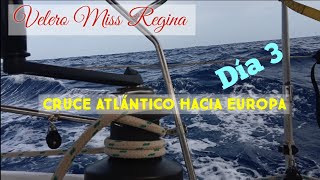 Travesía Atlántica hacia Europa. Día 3