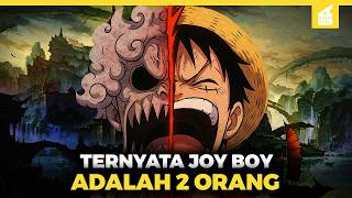 DI LUAR PREDIKSI!! Inilah Alasan Ternyata Joy Boy Adalah 2 Orang