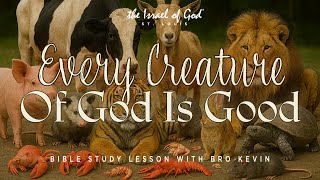 IOG St. Louis - "Every Creature of God Is Good"