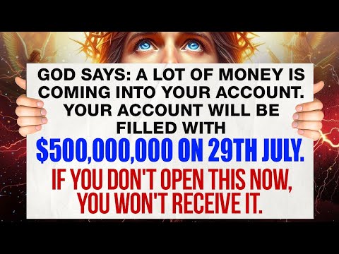🔴"GOD SAYS: A LOT OF MONEY IS COMING INTO YOUR ACCOUNT. YOUR ACCOUNT WILL BE FILLED..| God's Message
