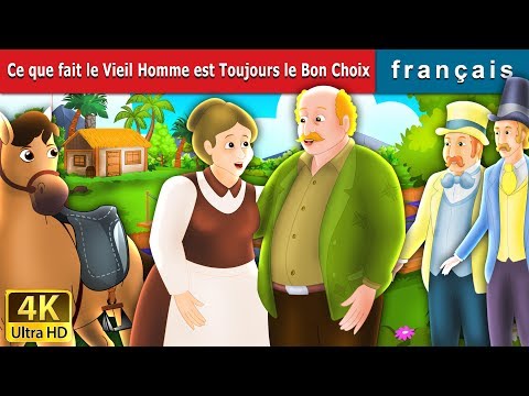 Ce que fait le VieilHommeestToujours le | What the Old Man Does is Always Right | @FrenchFairyTales