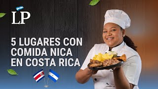 Cinco lugares para comer comida nicaragüense en Costa Rica