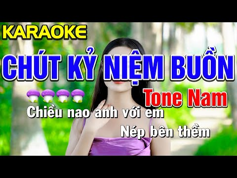 ✔ CHÚT KỶ NIỆM BUỒN Karaoke Tone Nam | Bến Tình