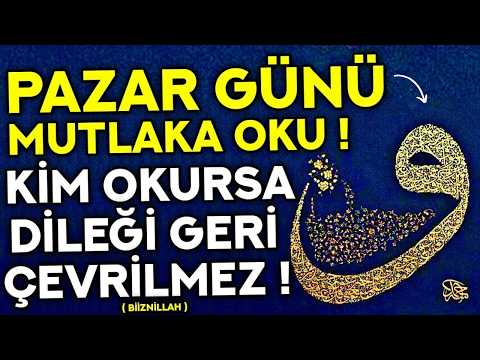 PAZAR GÜNÜ MUTLAKA OKU ! - Her Kim Bu Duamızı Okursa DİLEĞİ GERİ ÇEVRİLMEZ ! - ( Pazar Günü Duası )