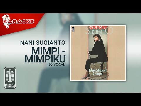 Nani Sugianto – Mimpi – Mimpiku (Official Karaoke Video) | No Vocal