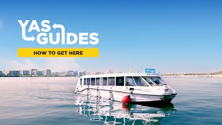 Make Your Way to Yas Island | Yas Guides