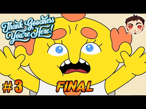 ¡NO ES POR AHÍ, JUEGO, NO ES POR AHÍ...! - Thank Goodness You're Here [Ep.3] [FINAL]