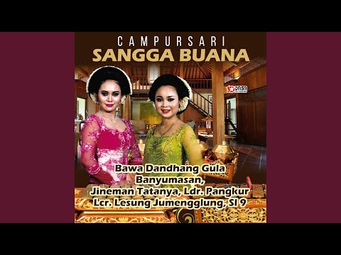 Bawa Dandhang Gula Banyumasan Jineman Tatanya, Ldr Pangkur Lcr Lesung Jumengglung Sl9