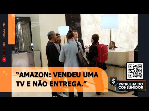 “AMAZON: VENDEU UMA TV E NÃO ENTREGA.”