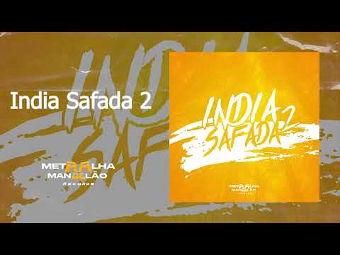 INDIA SAFADA 2 - DJ FELYPINHO 013 DJ NEGUINHO DO UNO