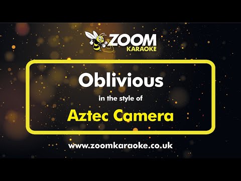 Aztec Camera – Oblivious – Karaoke Version from Zoom Karaoke