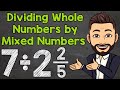 Dividing Whole Numbers by Mixed Numbers