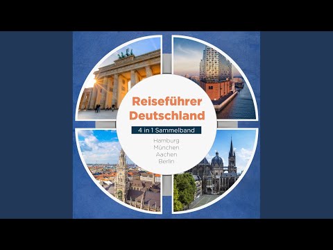 Kapitel 62.9 - Reiseführer Deutschland - 4 in 1 Sammelband: Hamburg / München / Aachen / Berlin