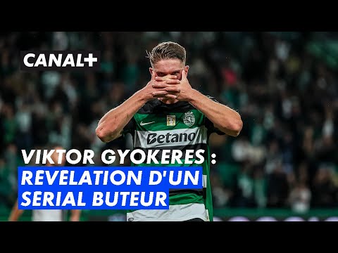 Viktor Gyökeres : parcours d'un buteur né