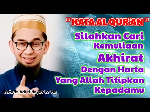 Mengejar Akhirat Dengan Harta Yang Allah Titipkan | Ustadz Adi Hidayat Lc Ma