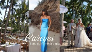 CAREYES - BODA DE MI MEJOR AMIGA