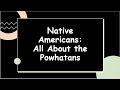 Powhatan Culture and Lifestyle