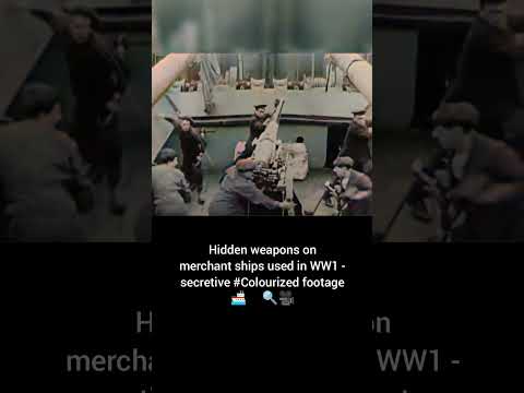 Hidden weapons on merchant ships used in WW1 secretive #Colourized footage ๐ข ๐ผ๐ธ ๐ ๐ฅ