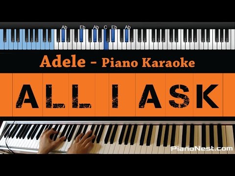 Adele – All I Ask – LOWER Key (Piano Karaoke / Sing Along)